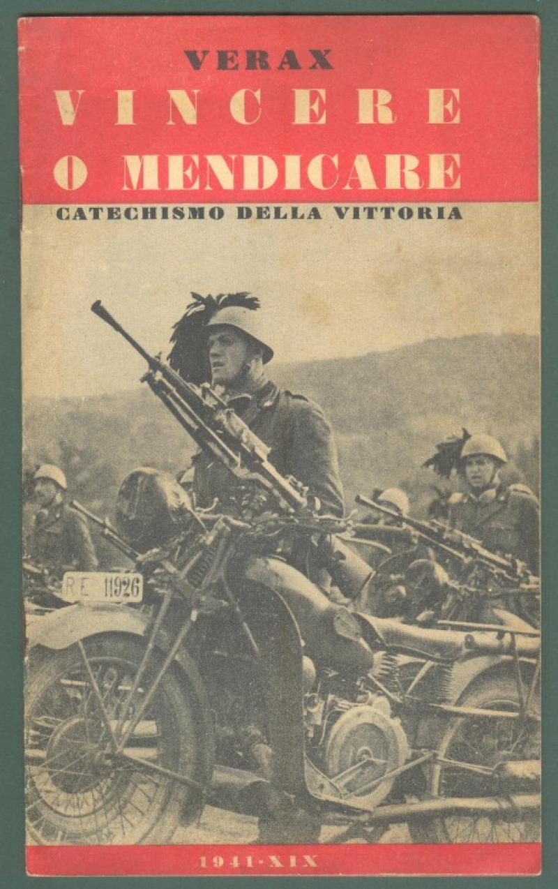 Fascismo. VINCERERE O MENDICARE. Catechismo della vittoria. Opuscolo di propaganda del 1941
