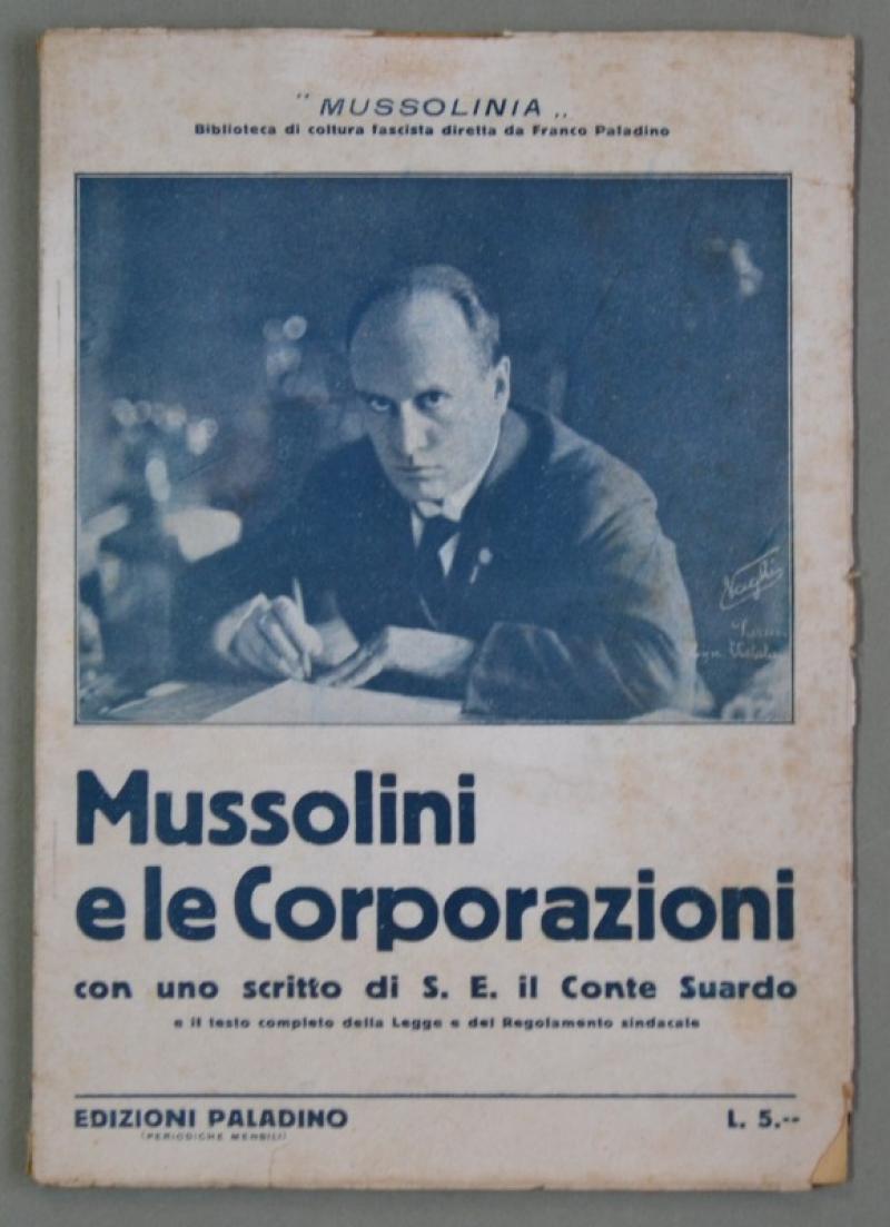 Fascismo. MUSSOLINI E LE CORPORAZIONI...Mantova, Ediz. Palladino, circa 1926