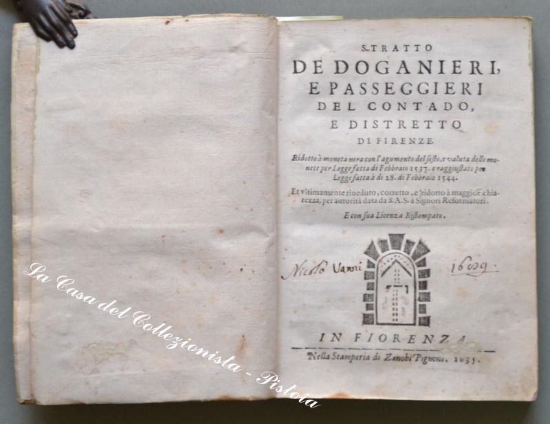 Toscana - edizione '600. STRATTO DE DOGANIERI, E PASSEGGERI DEL CONTADO,...Reformatori. Firenze.
