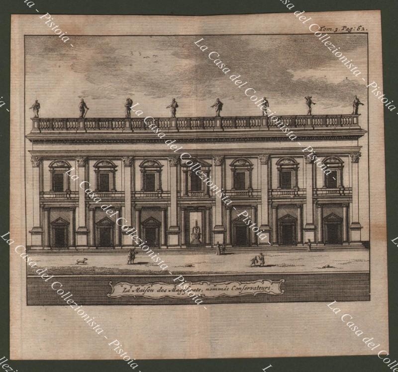 LAZIO - ROMA. "La maison des Magistrats, nemmès Conservateurs". Acquaforte, De Rogissart, Amsterdam, 1707.