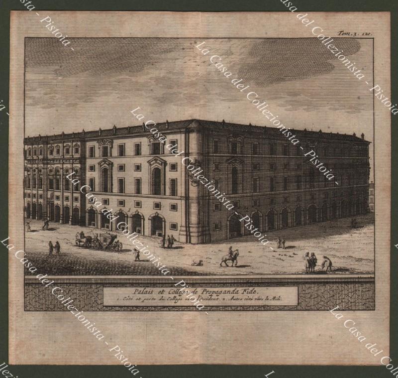 LAZIO - ROMA. "Palais et Collage de Propaganda Fide...". Acquaforte De Rogissart, Amsterdam 1707.