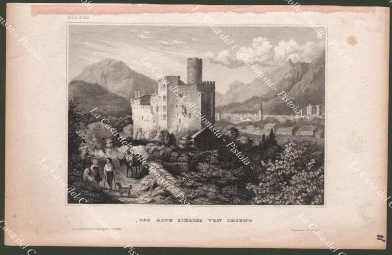 Trentino, Trento. DAS ALTE SCHLOSS VON TRIENT. Incisione su acciaio, circa 1830.
