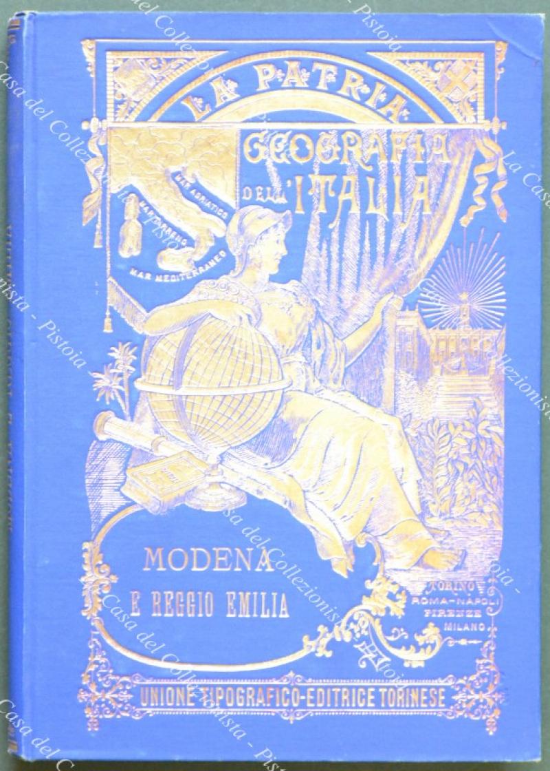 EMILIA. Strafforello Gustavo. La Patria. Provincia di Modena e Reggio Emilia
