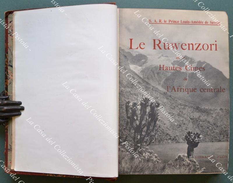LE RUWENZORI. Voyage d’exploration et premieres ascension des plus hautes cimes de la chaine neigeuse situeè entre les grands lacs equatoriaux de l’Afrique centrale.