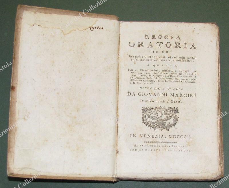 (Lingua italiana) MARGINI GIOVANNI. REGGIA ORATORIA.…. Venezia, Eredi Baglioni, 1802