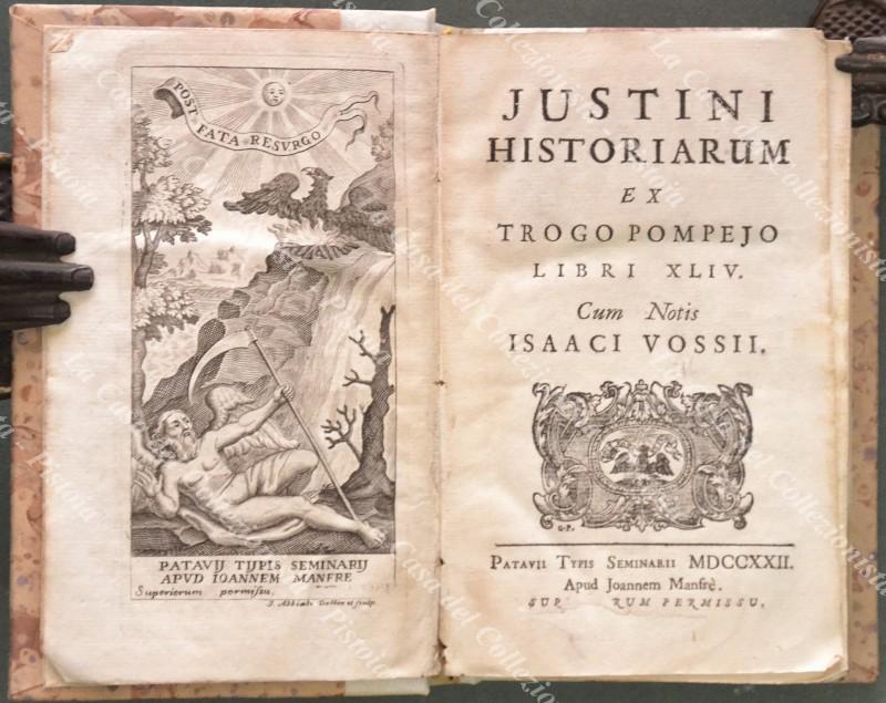 (Storia romana - ediz. ‘700) POMPEO TROGO. JUSTINI HISTORIARUM EX TROGO POMPEJO LIBRI XLIV. Cum Notis ISAACI VOSSII.