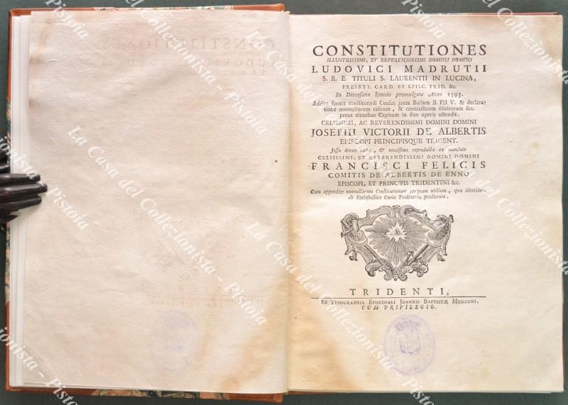 (Trentino - Trento) CONSTITUTIONES ILLUSTRISSIMI, ET REVERENDISSIMI DOMINI DOMINI LUDOVICI MADRUTII S.R.E. TITULI LAURENTII IN LUCINA, PRESBYT. CARD. ET EPISC. TRID. &C..