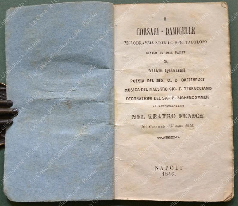 (Teatro) I CORSARI - DAMIGELLE. Melodramma storico...1846.
