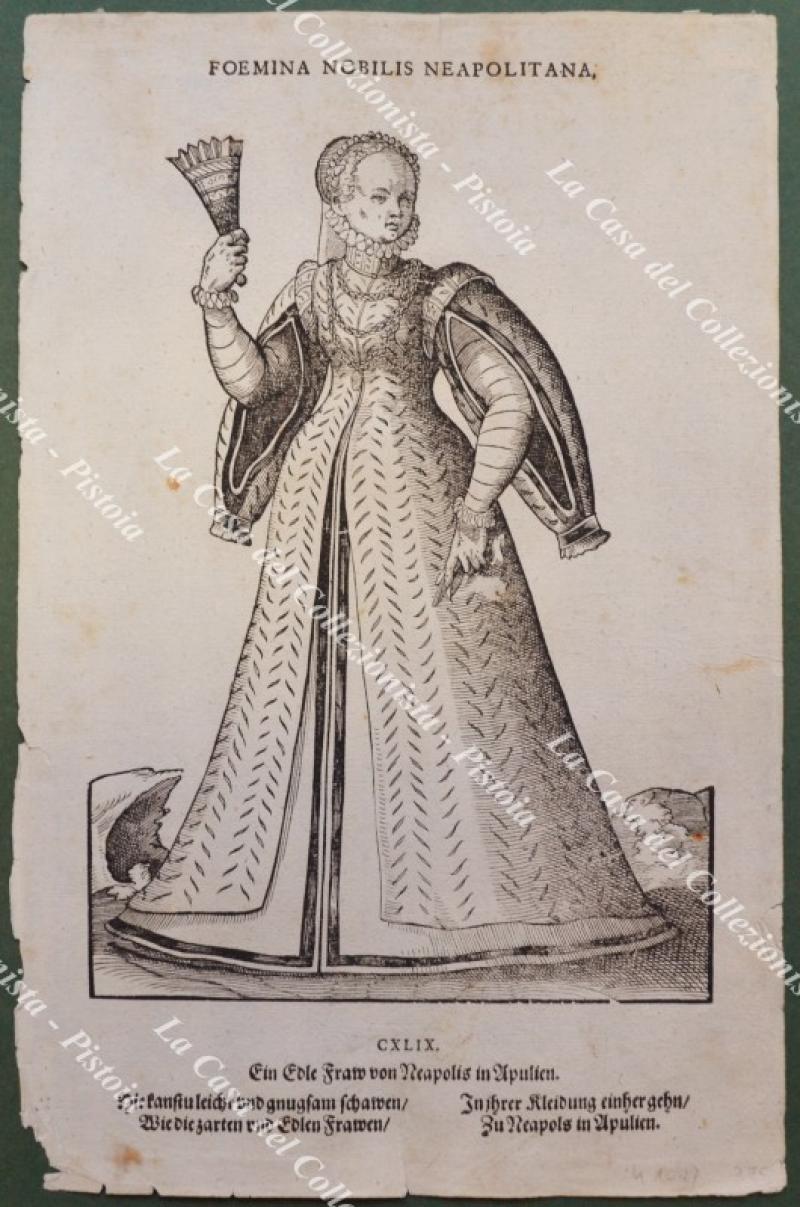 Anno 1577. FOEMINA NOBILIS NEAPOLITANA (Donna nobile di Napoli). Rara xilografia dall'opera di Hans Weigel.