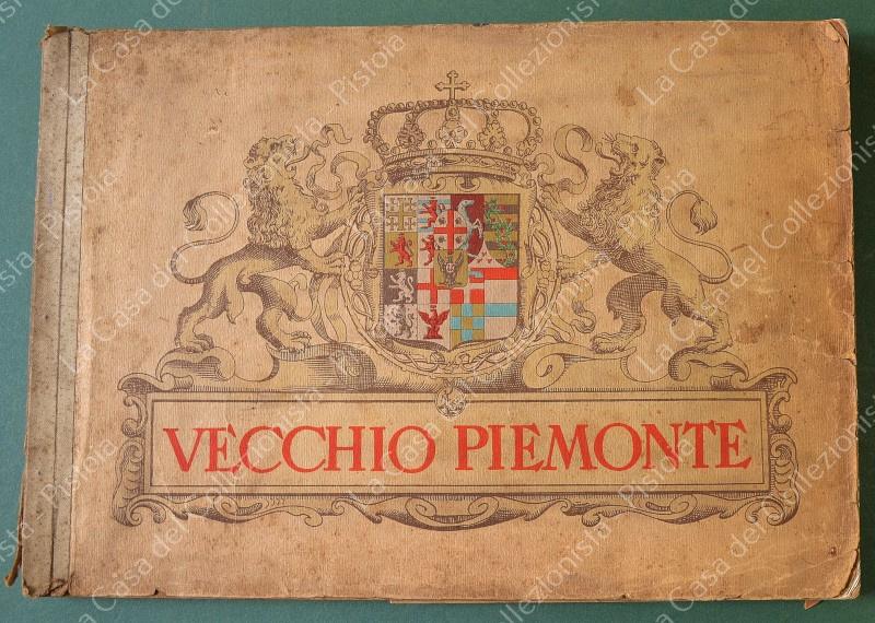 (Piemonte) ROSSI G.B.. VECCHIO PIEMONTE. ALBUM - RICORDO. Torino, Tip. Celanza, 1923