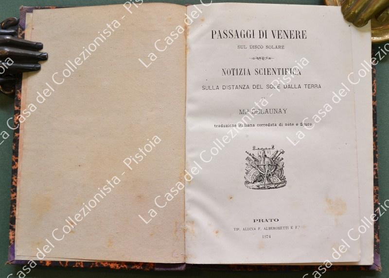 (Astronomia) DELAUNAY. PASSAGGI DI VENERE SUL DISCO SOLARE. Notizia scientifica...Terra. Prato, Alberghetti, 1874.